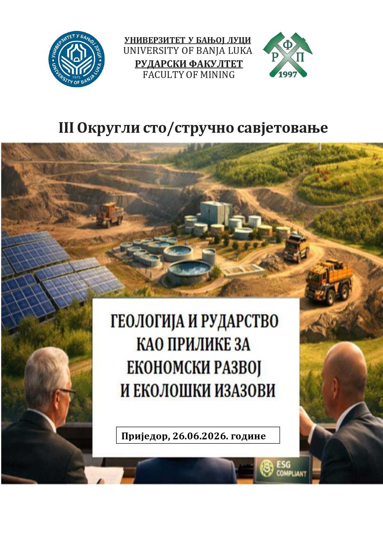 III ОКРУГЛИ СТО/СТРУЧНО САВЈЕТОВАЊЕ “Геологија и рударство као прилике за привредни развој и еколошки изазови” Приједор 26.06.2026.